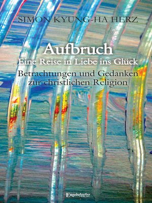 cover image of Aufbruch – Eine Reise in Liebe ins Glück